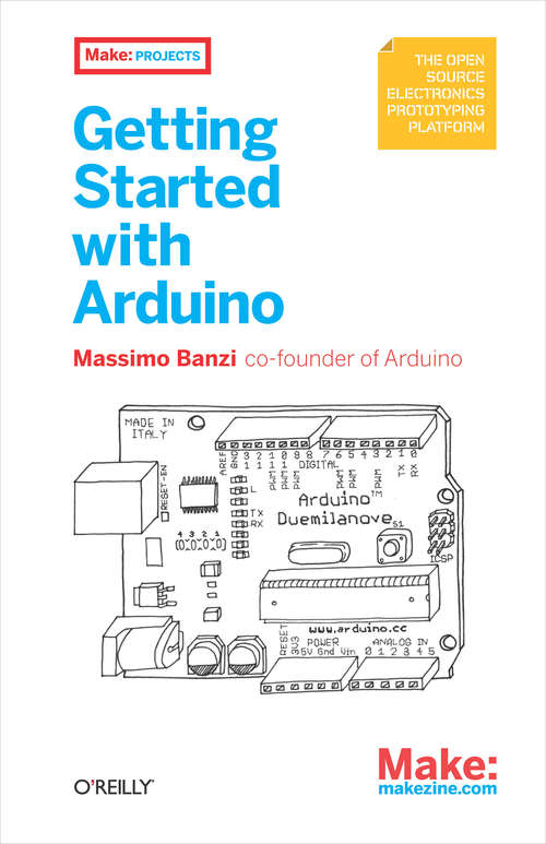 Book cover of Getting Started with Arduino: The Open Source Electronics Prototyping Platform (Make: Projects)