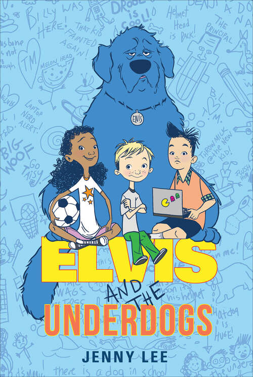 Book cover of Elvis and the Underdogs: Secrets, Secret Service, And Room Service (Elvis And The Underdogs Ser. #1)