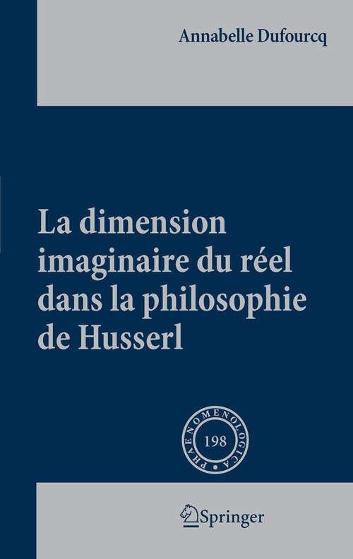 Book cover of La dimension imaginaire du réel dans la philosophie de Husserl