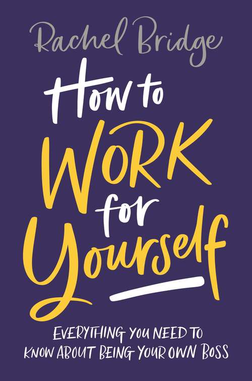 Book cover of How to Work for Yourself