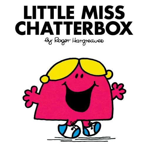 Book cover of Little Miss Chatterbox (Mr. Men and Little Miss)
