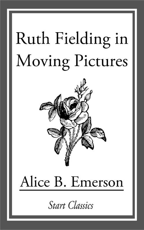 Book cover of Ruth Fielding in Moving Pictures