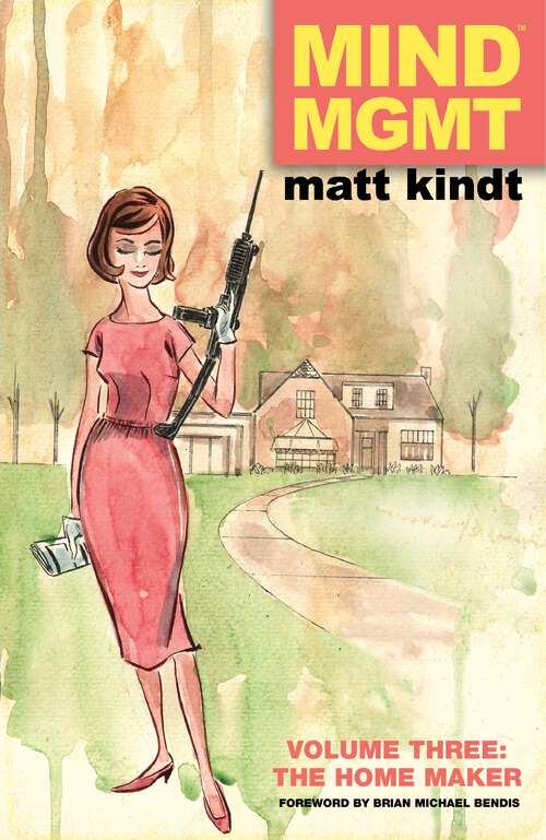 Book cover of MIND MGMT Volume 3: The Home Maker (Mind MGMT)