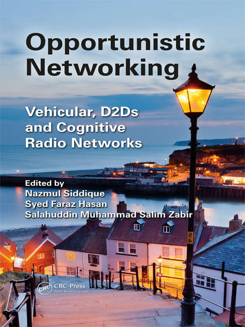 Opportunistic Networking: Vehicular, D2D and Cognitive Radio Networks