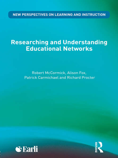 Researching and Understanding Educational Networks (New Perspectives on Learning and Instruction)