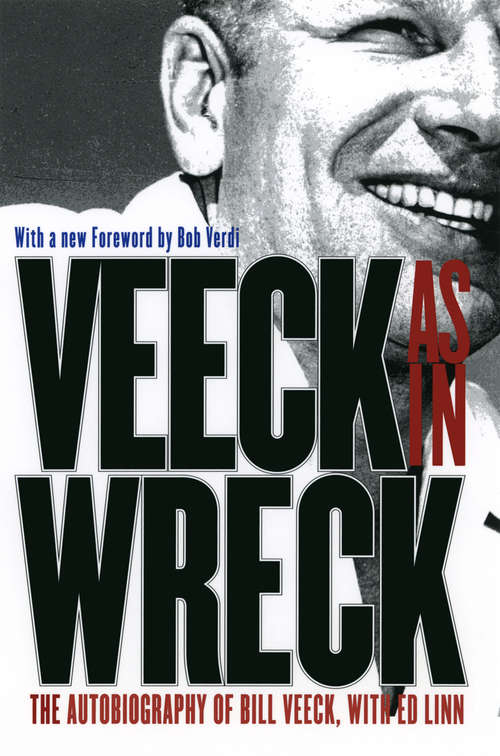 Book cover of Veeck--As in Wreck: The Autobiography of Bill Veeck