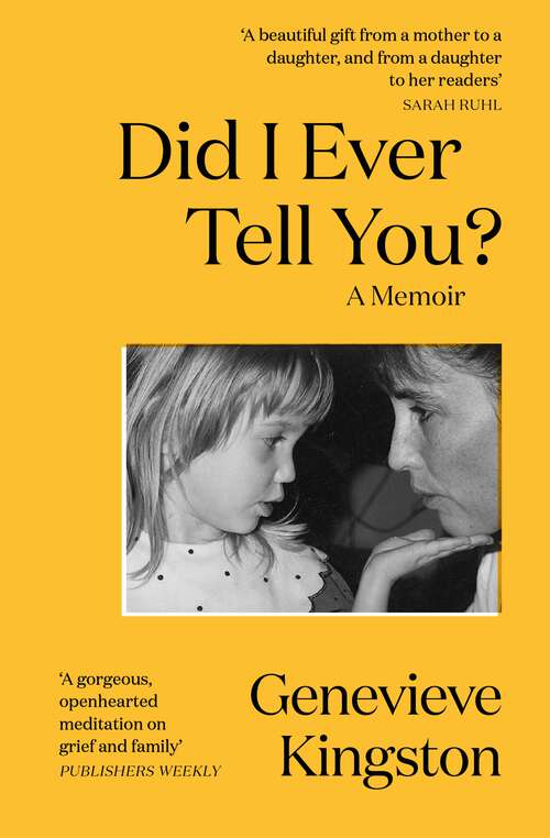 Book cover of Did I Ever Tell You?: The most moving memoir of 2024