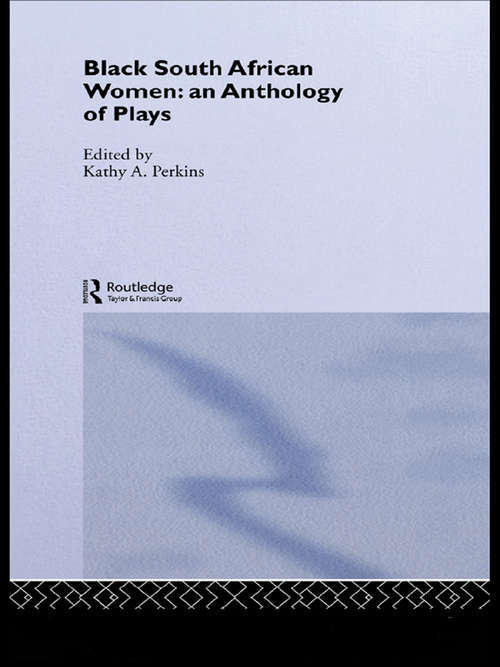 Book cover of Black South African Women: An Anthology of Plays