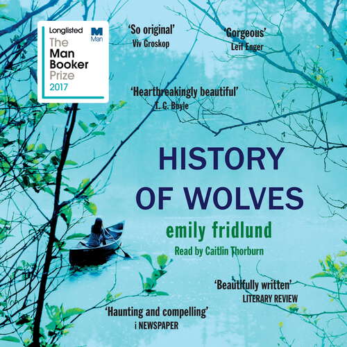 Book cover of History of Wolves: Shortlisted for the 2017 Man Booker Prize