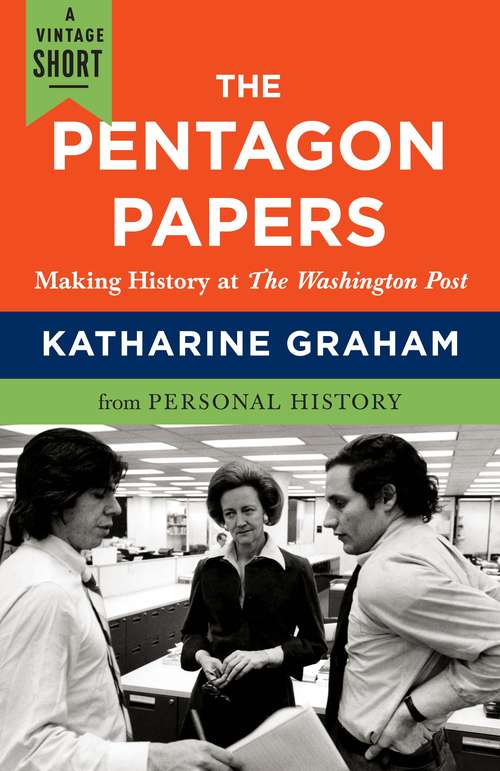 Book cover of The Pentagon Papers: Making History at the Washington Post