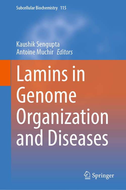 Book cover of Lamins in Genome Organization and Diseases (Subcellular Biochemistry #115)