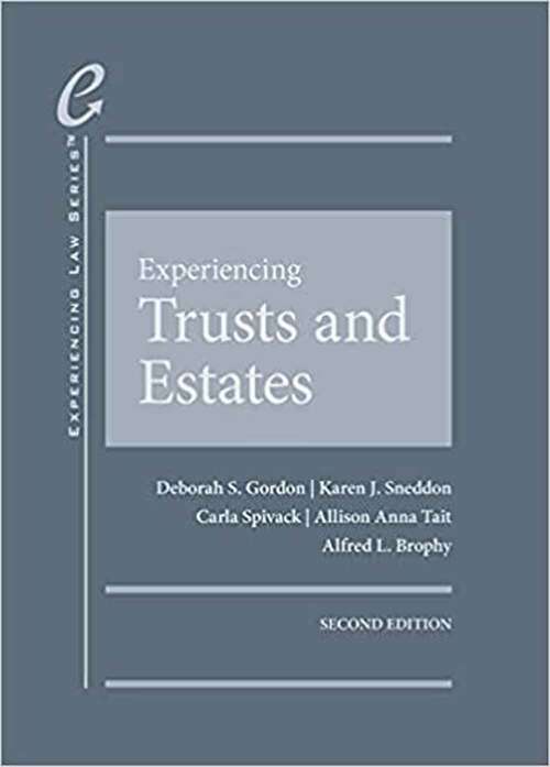 Book cover of Experiencing Trusts and Estates (Second Edition) (Experiencing Law Series)