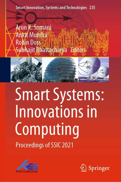 Smart Systems: Proceedings of SSIC 2021 (Smart Innovation, Systems and Technologies #235)
