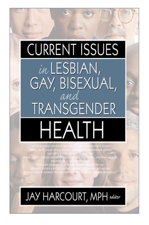 Current Issues in Lesbian, Gay, Bisexual, and Transgender Health