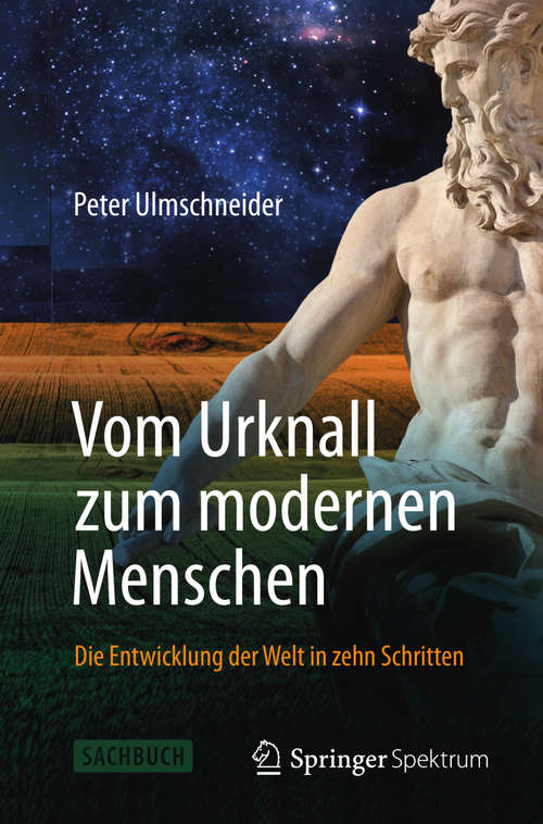 Book cover of Vom Urknall zum modernen Menschen: Die Entwicklung der Welt in zehn Schritten