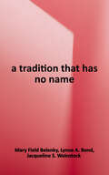 A Tradition That Has No Name: Nurturing the Development of People, Families, and Communities