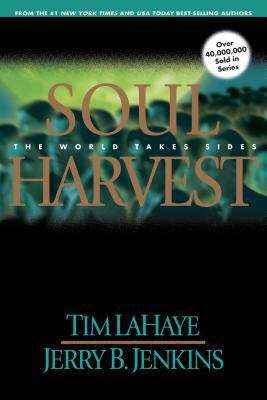 Book cover of Soul Harvest: The World Takes Sides (Left Behind No. #4)