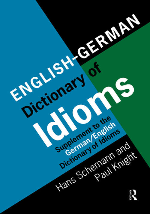 Book cover of English/German Dictionary of Idioms: Supplement to the German/English Dictionary of Idioms