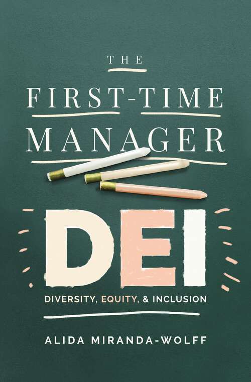 Book cover of The First-Time Manager: Diversity, Equity, and Inclusion
