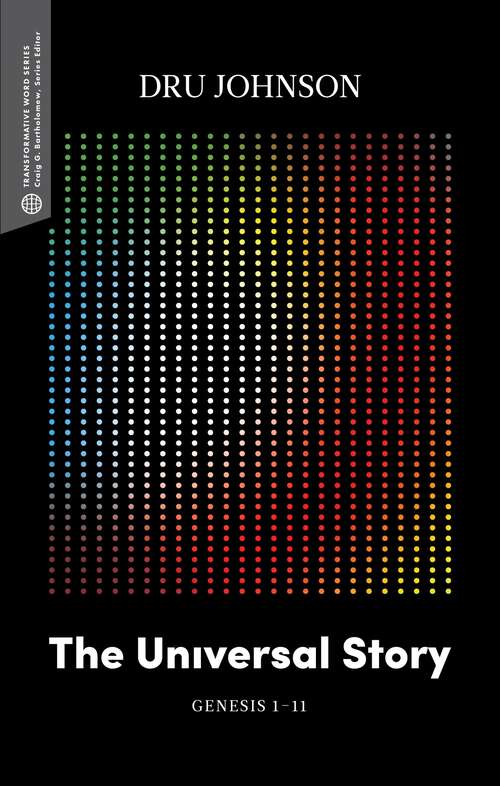 Book cover of The Universal Story: Genesis 1–11 (Transformative Word)