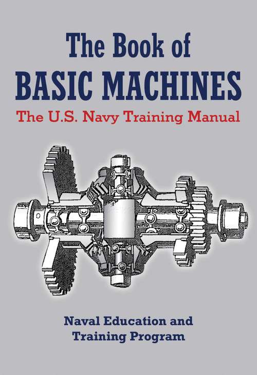 Book cover of The Book of Basic Machines: The U.S. Navy Training Manual