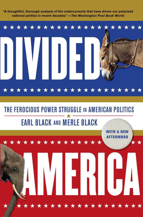 Book cover of Divided America: The Ferocious Power Struggle in American Politics