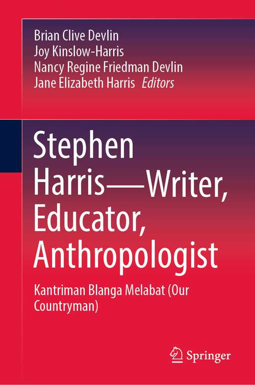 Stephen Harris—Writer, Educator, Anthropologist: Kantriman Blanga Melabat (Our Countryman)