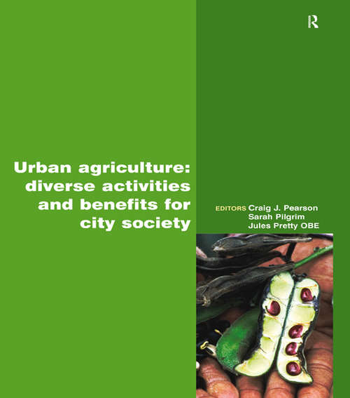 Urban Agriculture: Diverse Activities and Benefits for City Society (International Journal Agricultural Sustainability)