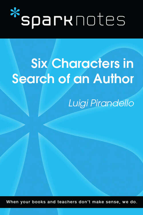 Book cover of Six Characters in Search of an Author (SparkNotes Literature Guide Series)