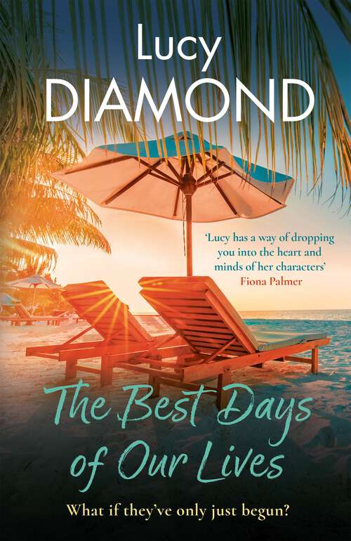 Book cover of The Best Days of Our Lives: the big-hearted and uplifting new novel from the bestselling author of Anything Could Happen