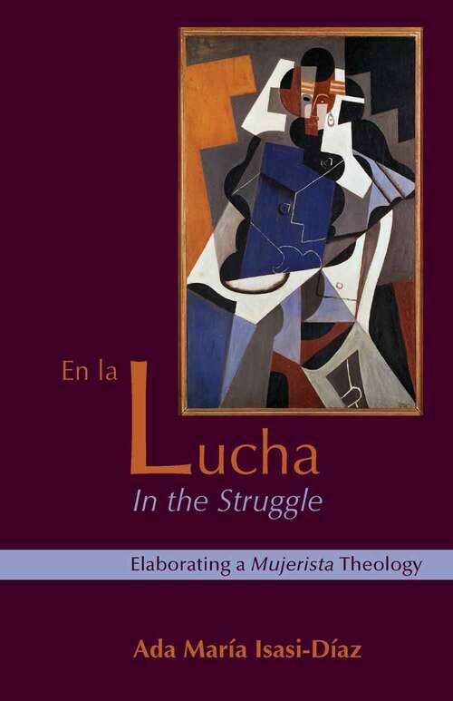 Book cover of En La Lucha (in The Struggle): Elaborating A Mujerista Theology (20)