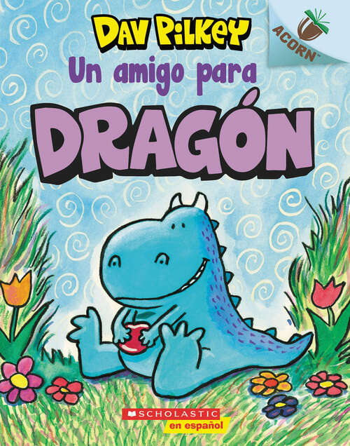 Book cover of Dragón 1: Un libro de la serie Acorn (Dragon Ser. #1)