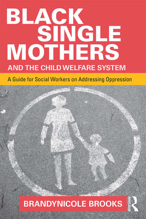 Book cover of Black Single Mothers and the Child Welfare System