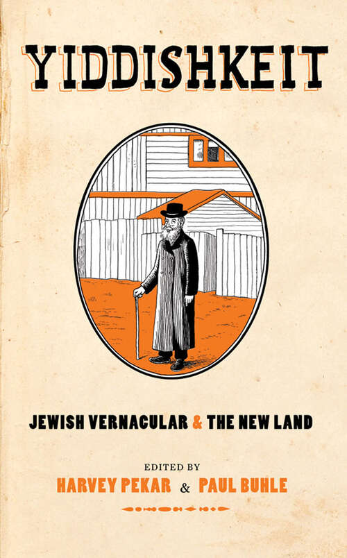 Book cover of Yiddishkeit: Jewish Vernacular & the New Land
