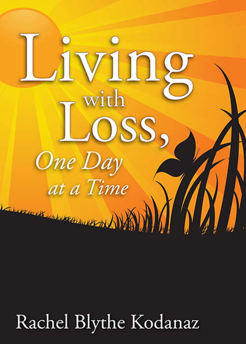 Book cover of Living with Loss: One Day at a Time