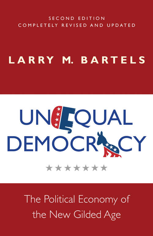 Book cover of Unequal Democracy: The Political Economy of the New Gilded Age - Second Edition (2) (Russell Sage Foundation Co-pub #8)