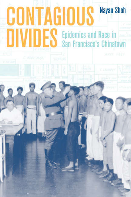 Book cover of Contagious Divides: Epidemics and Race in San Francisco’s Chinatown (American Crossroads #7)