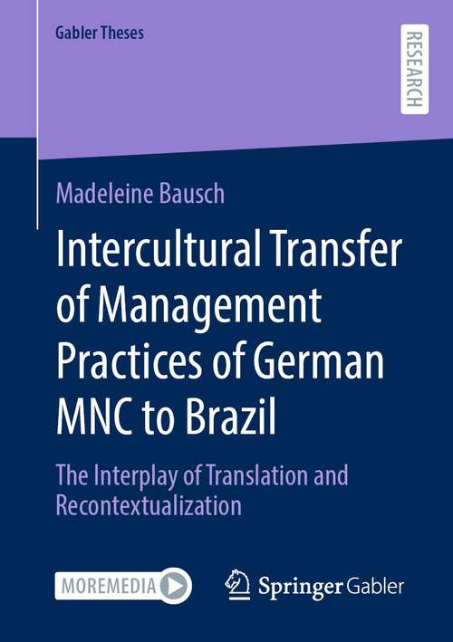 Book cover of Intercultural Transfer of Management Practices of German MNC to Brazil: The Interplay of Translation and Recontextualization (1st ed. 2022) (Gabler Theses)
