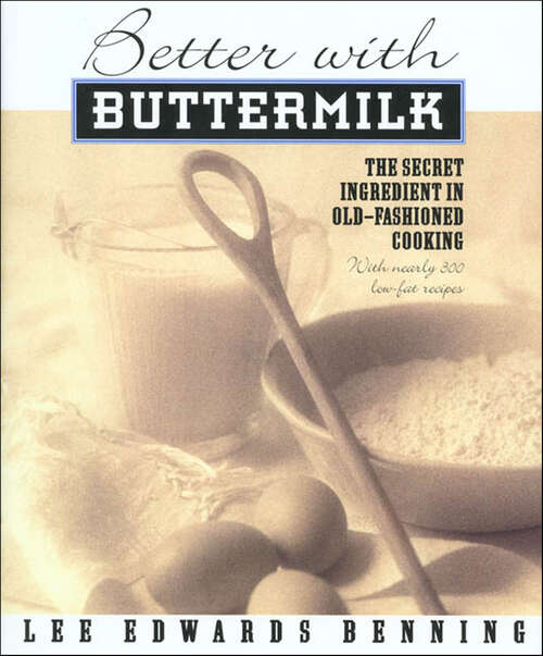 Book cover of Better with Buttermilk: The Secret Ingredient in Old-Fashioned Cooking