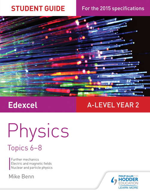 Book cover of Edexcel A-level Physics Student Guide 3: Topics 6-8