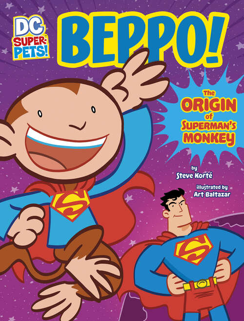 Beppo!: The Origin of Superman's Monkey (DC Super-Pets Origin Stories)