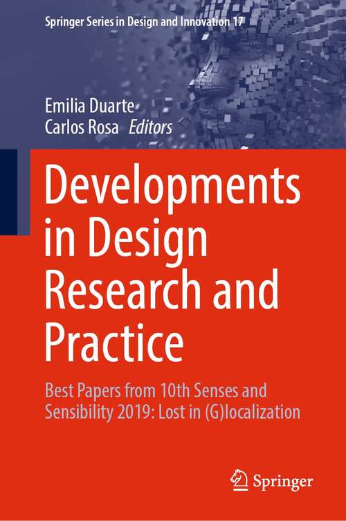 Developments in Design Research and Practice: Best Papers from 10th Senses and Sensibility 2019: Lost in (G)localization (Springer Series in Design and Innovation #17)