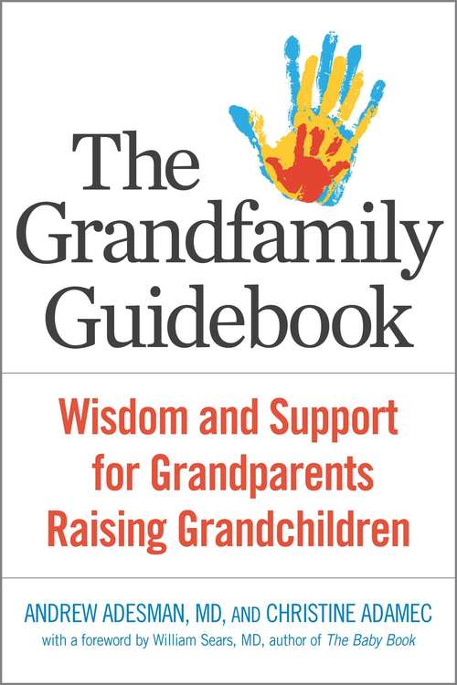 Book cover of The Grandfamily Guidebook: Wisdom and Support for Grandparents Raising Grandchildren