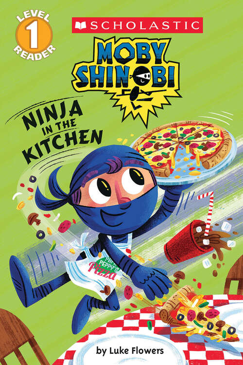 Book cover of Ninja in the Kitchen (Scholastic Reader, Level 1: Moby Shinobi)