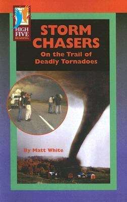 Book cover of Storm Chasers: On the Trail of Deadly Tornadoes