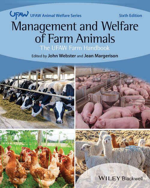 Management and Welfare of Farm Animals: The UFAW Farm Handbook (UFAW Animal Welfare #10)