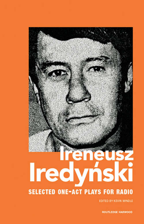 Book cover of Ireneusz Iredynski: Selected One-Act Plays for Radio