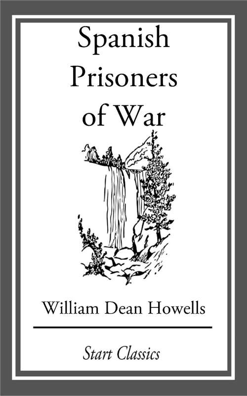 Book cover of Spanish Prisoners of War: From 'Literature and Life'