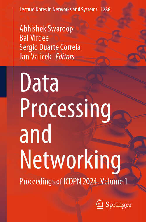 Book cover of Data Processing and Networking: Proceedings of ICDPN 2024, Volume 1 (Lecture Notes in Networks and Systems #1288)