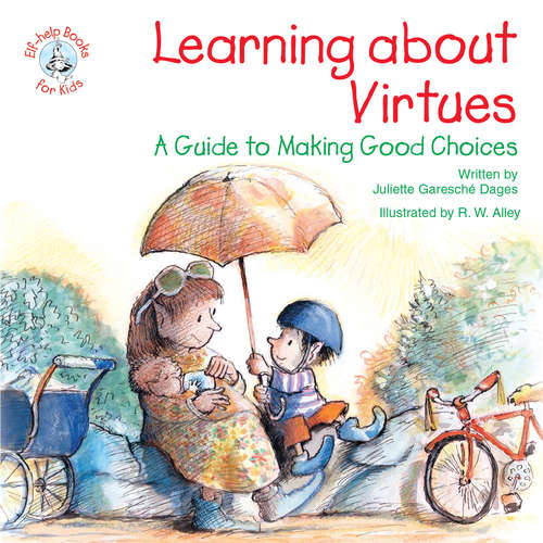 Book cover of Learning about Virtues: A Guide to Making Good Choices